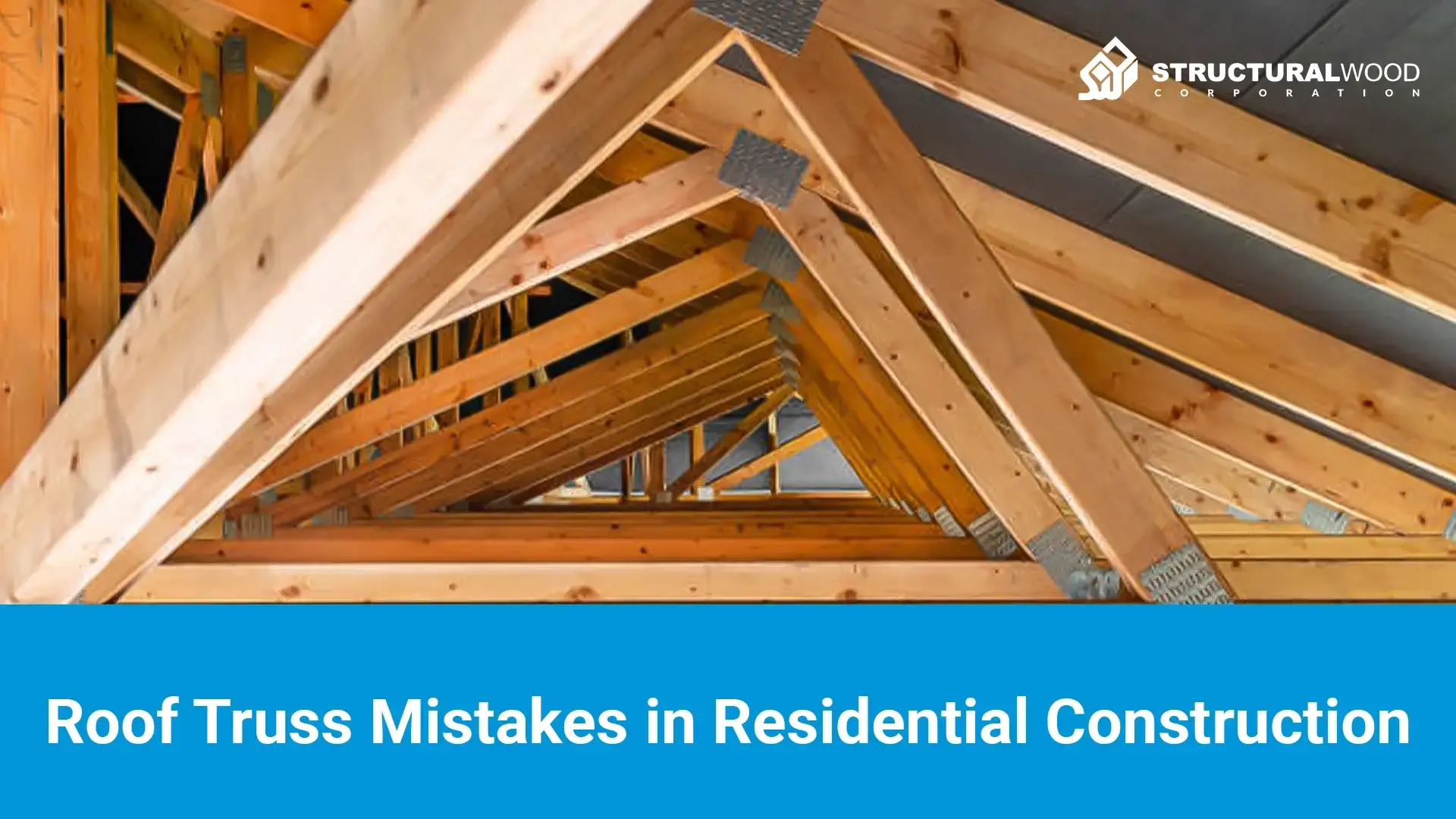 Top 10 Roof Truss Mistakes to Avoid in Residential Construction